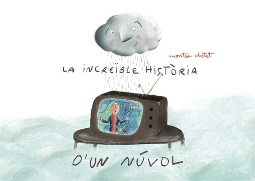 INCREIBLE HISTORIA DUN NUVOL,LA - CAT (Book)