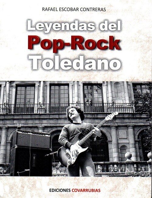 LEYENDAS DEL POP ROCK TOLEDANO (Book)