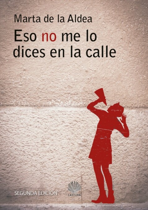 ESO NO ME LO DICES EN LA CALLE (Book)