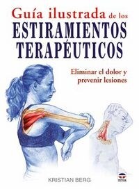 GUIA ILUSTRADA DE LOS ESTIRAMIENTOS TERAPEUTICOS (Other Book Format)