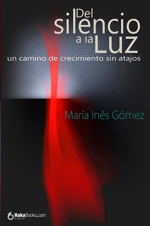 DEL SILENCIO A LA LUZ (Book)