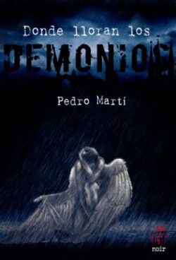 DONDE LLORAN LOS DEMONIOS (Paperback)