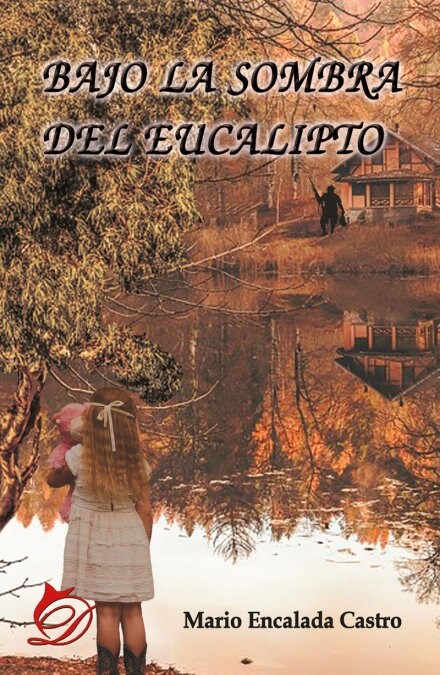 BAJO LA SOMBRA DEL EUCALIPTO (Paperback)