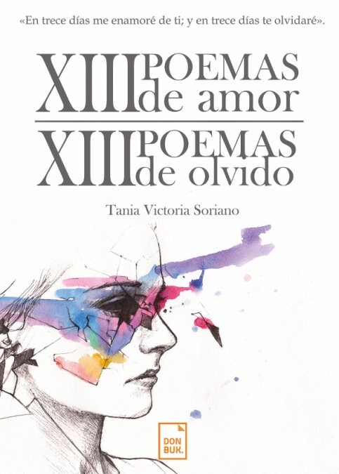 XIII POEMAS DE AMOR, XIII POEMAS DE OLVIDO (Paperback)