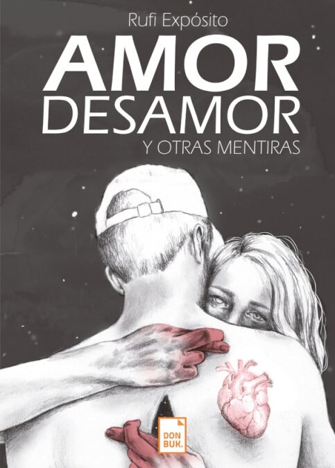 AMOR, DESAMOR Y OTRAS MENTIRAS (Book)