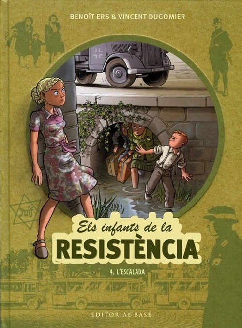 ELS INFANTS DE LA RESISTENCIA 4. LESCALADA (Hardcover)