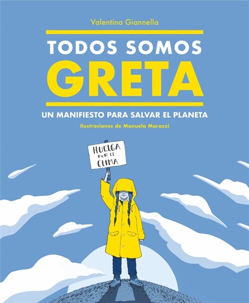 Todos Somos Greta: Un Manifiesto Para Salvar el Planeta = We Are All Greta (Hardcover)