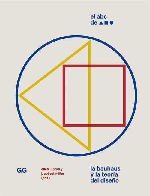 El ABC de la Bauhaus: La Bauhaus Y La Teor? del Dise? (Paperback, 2)
