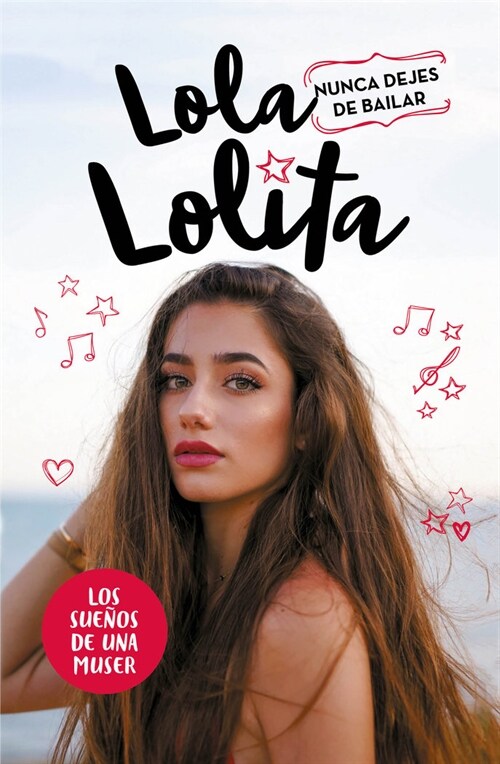 LOLA LOLITA NUNCA DEJES DE BAILAR (Book)