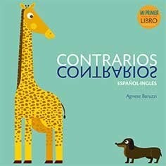 CONTRARIOS ESPANOL INGLES MI PRIMER LIBRO (Book)