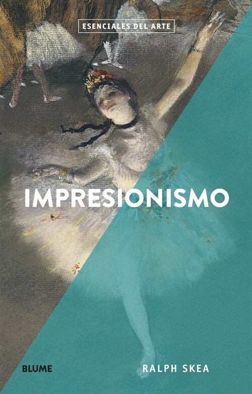 ESENCIALES ARTE. IMPRESIONISMO (Paperback)