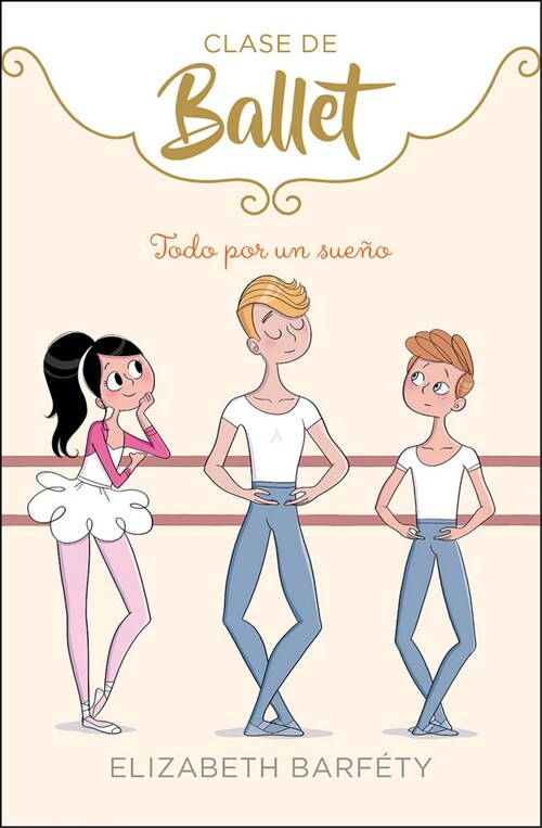 TODO POR UN SUENO (CLASE DE BALLET 3) (Hardcover)