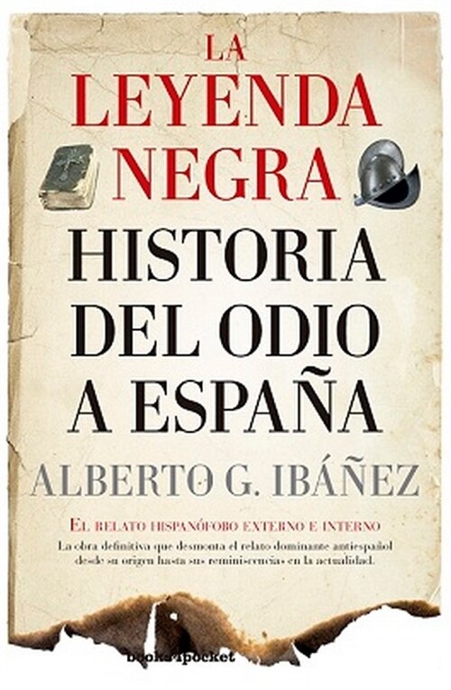 LEYENDA NEGRA HISTORIA DEL ODIO A ESPANA,LA B4P (Book)