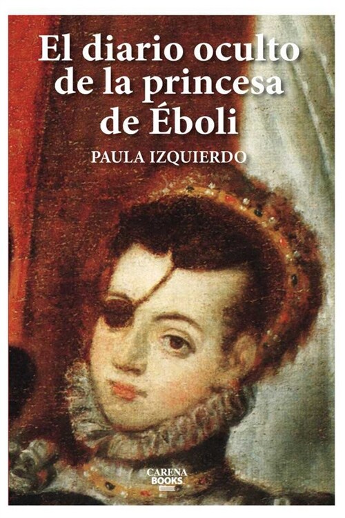 EL DIARIO OCULTO DE LA PRINCESA DE EBOLI (Paperback)