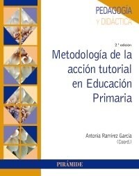 METODOLOGIA DE LA ACCION TUTORIAL EN EDUCACION PRIMARIA (Paperback)