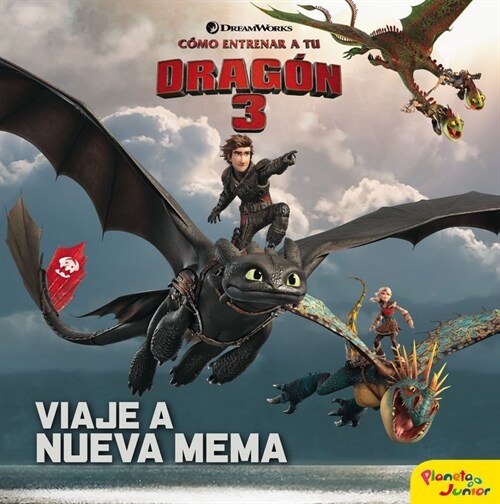 COMO ENTRENAR A TU DRAGON 3 CUENTO VIAJE A NUEVA MEMA (Hardcover)