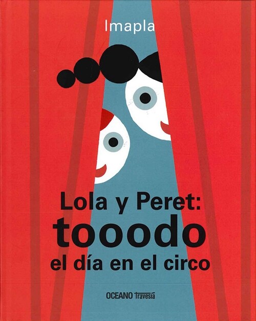 Lola Y Peret: Tooodo El D? En El Circo (Hardcover)