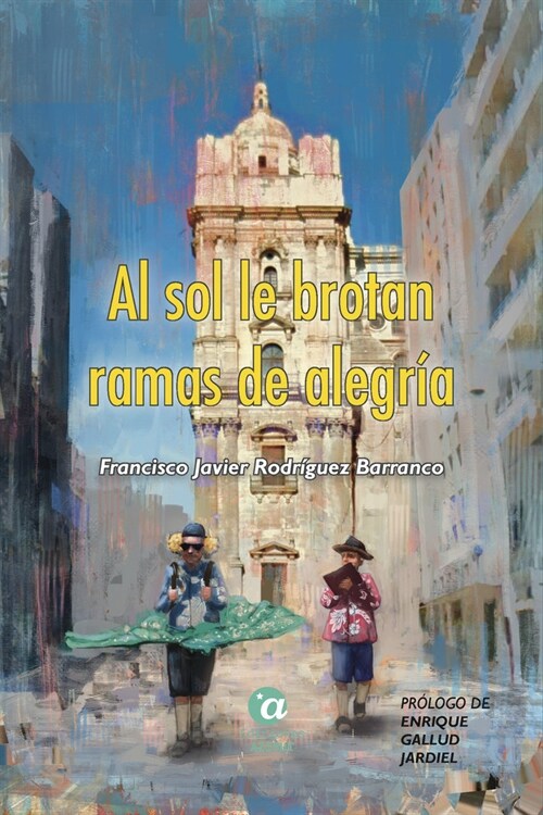 AL SOL LE BROTAN RAMAS DE ALEGRIA (Paperback)