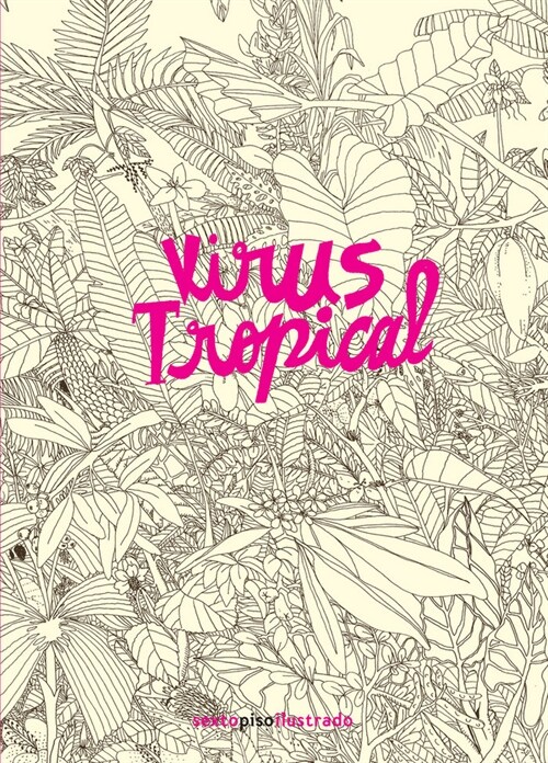 VIRUS TROPICAL (Hardcover)