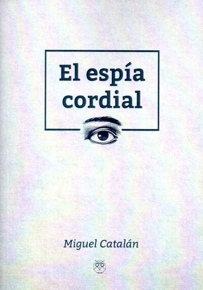 ESPIA CORDIAL,EL (Book)