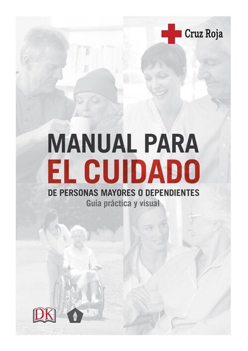 MANUAL PARA EL CUIDADO DE PERSONAS MAYORES O DEPENDIENTES (Paperback)