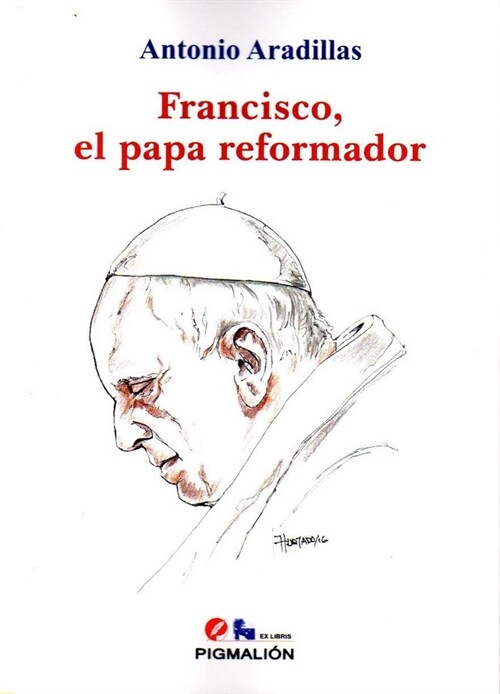 FRANCISCO EL PAPA REFORMADOR (Book)