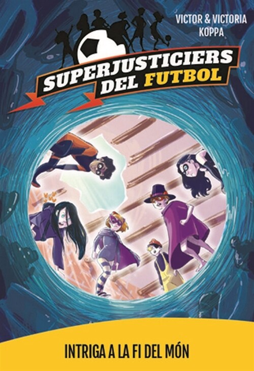 SUPERJUSTICIERS 9 INTRIGA A LA FI DEL MON (Hardcover)