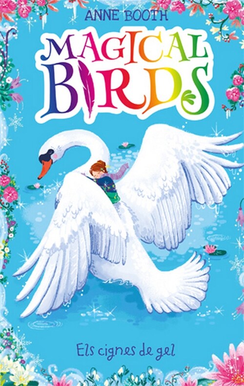 MAGICAL BIRDS 3 ELS CIGNES DE GEL (Paperback)