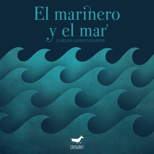 MARINERO Y EL MAR,EL (Hardcover)