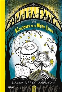 AMELIA FANG Y LAS VACACIONES DE LA MEDIA LUNA (Hardcover)