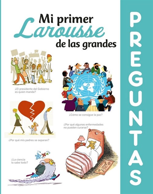 MI PRIMER LAROUSSE DE LAS GRANDES PREGUNTAS (Hardcover)