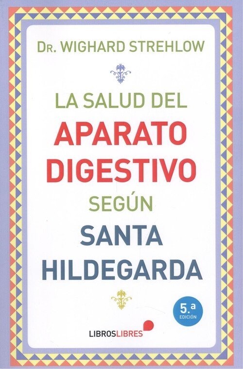 LA SALUD DEL APARATO DIGESTIVO SEGUN SANTA HILDEGARDA (Paperback)