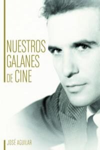 NUESTROS GALANES DE CINE (Hardcover)