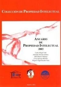 ANUARIO DE PROPIEDAD INTELECTUAL 2003 (Book)