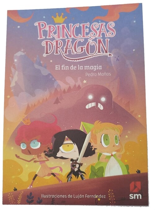 PRINCESAS DRAGON 10 EL FIN DE LA MAGIA (Book)