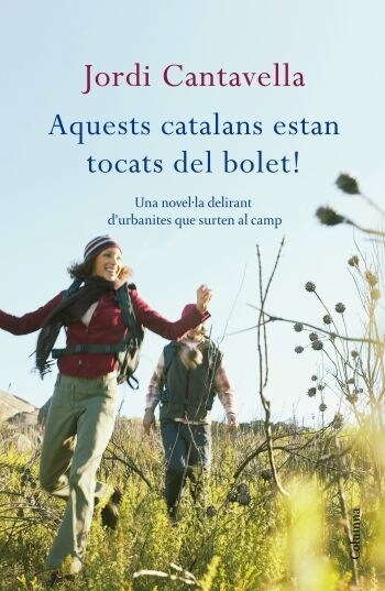 AQUESTS CATALANS ESTAN TOCATS DEL BOLET! (Book)