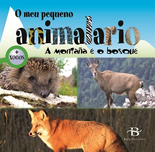 O MEU PEQUENO ANIMALARIO: A MONTANA E O BOSQUE (Other Book Format)