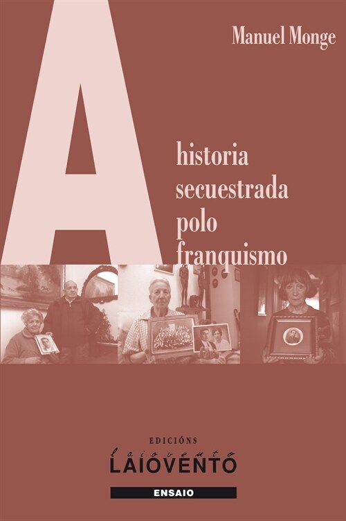 A HISTORIA SECUESTRADA POLO FRANQUISMO (Paperback)