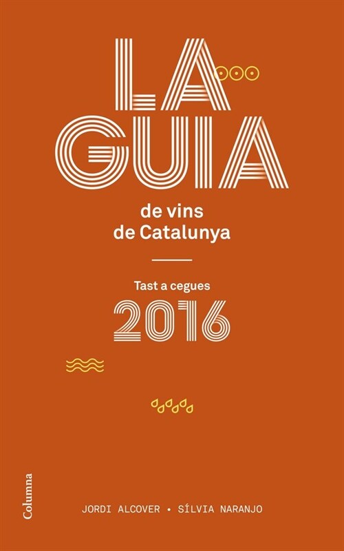 GUIA DE VINS DE CATALUNYA,LA (Book)