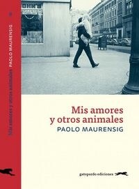 MIS AMORES Y OTROS ANIMALES (Paperback)