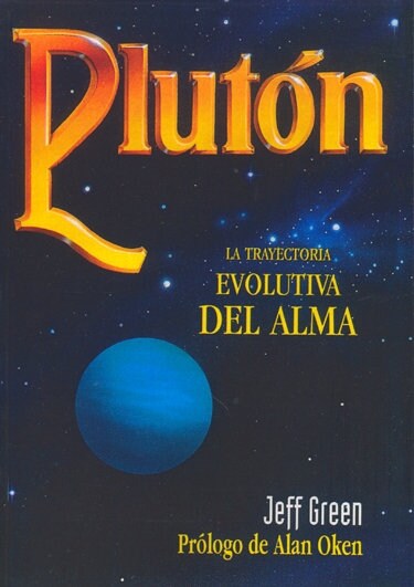 PLUTON. LA TRAYECTORIA EVOLUTIVA DEL ALMA (Book)