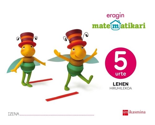 MATEMATIKARI ERAGIN. 5 URTE (Book)