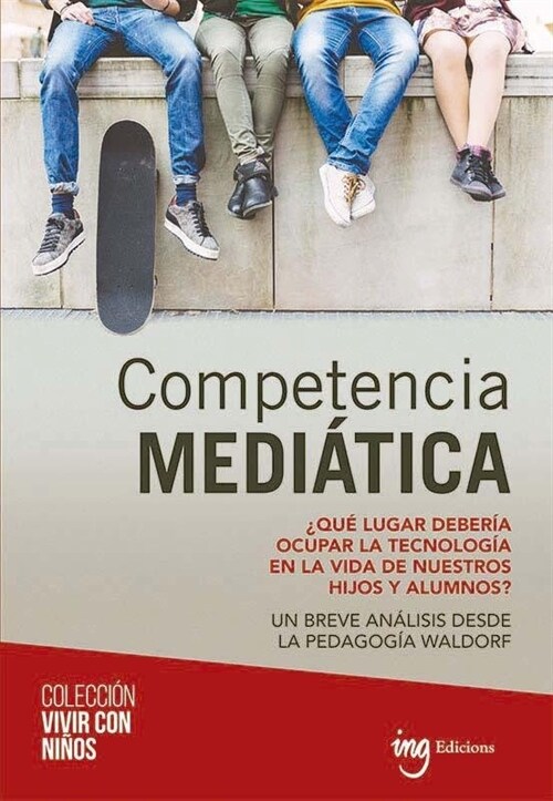 COMPETENCIA MEDIATICA QUE LUGAR DEBERIA OCUPAR LA TECNOLOGI (Paperback)