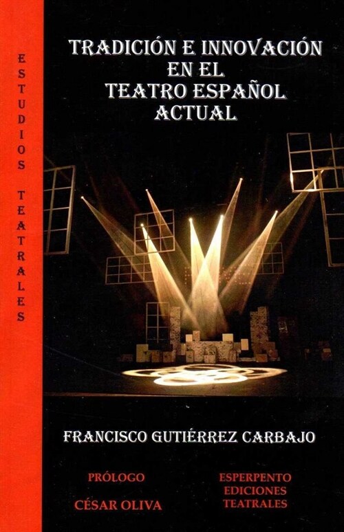 TRADICION E INNOVACION EN EL TEATRO ESPANOL ACTUAL (Paperback)