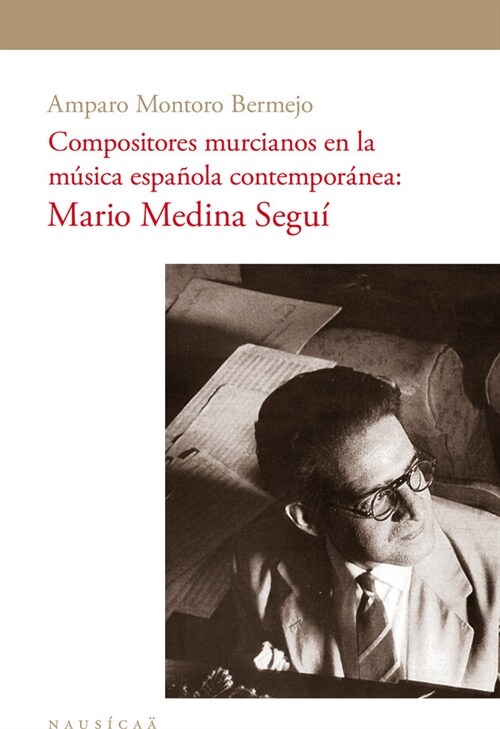 COMPOSITORES MURCIANOS EN LA MUSICA ESPANOLA CONTEMPORANEA (Paperback)