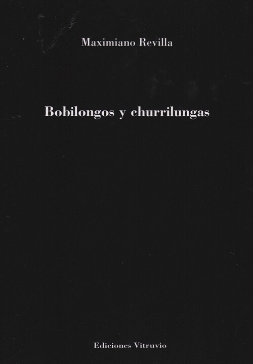 BOBILONGOS Y CHURRILUNGAS (Paperback)