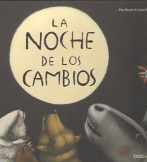 LA NOCHE DE LOS CAMBIOS (Hardcover)