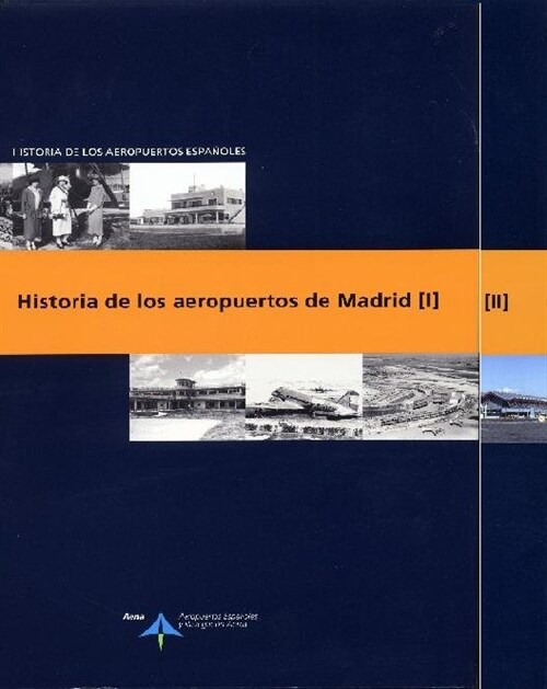 HISTORIA DE LOS AEROPUERTOS DE MADRID 1 (Paperback)