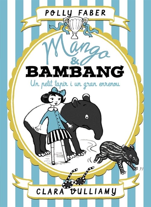 MANGO & BAMBANG 3 UN PETIT TAPIR I UN GRAN ENRENOU (Hardcover)