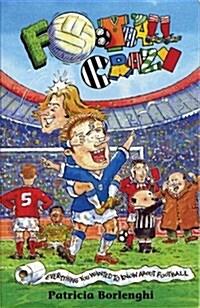 Football Crazy : Everything You Ever Wanted to Know About Football (Paperback)